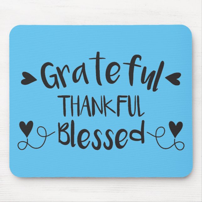 Grateful Thankful Blessed Mouse Mat (Front)