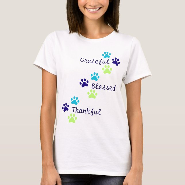 Grateful, Thankful, Blessed Paw Prints Colourful  T-Shirt (Front)