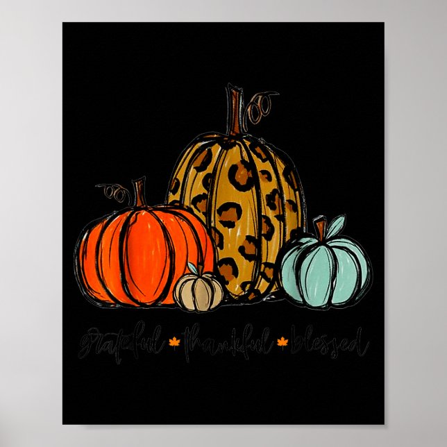 Grateful Thankful Blessed Pumpkin Thanksgiving Aut Poster (Front)