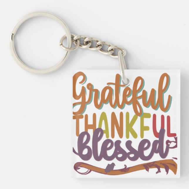 Grateful, Thankful, Blessed - Square (Double-Sided Key Ring (Front)