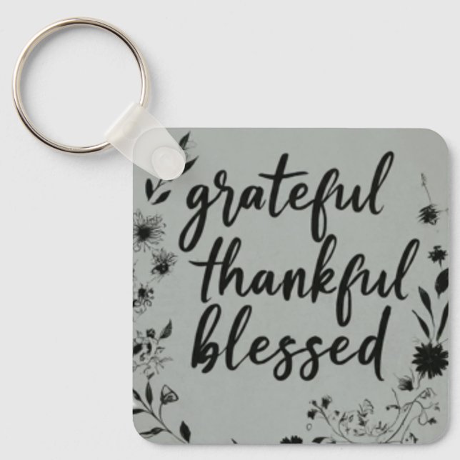 Grateful, Thankful, Blessed Square Key Ring (Front)