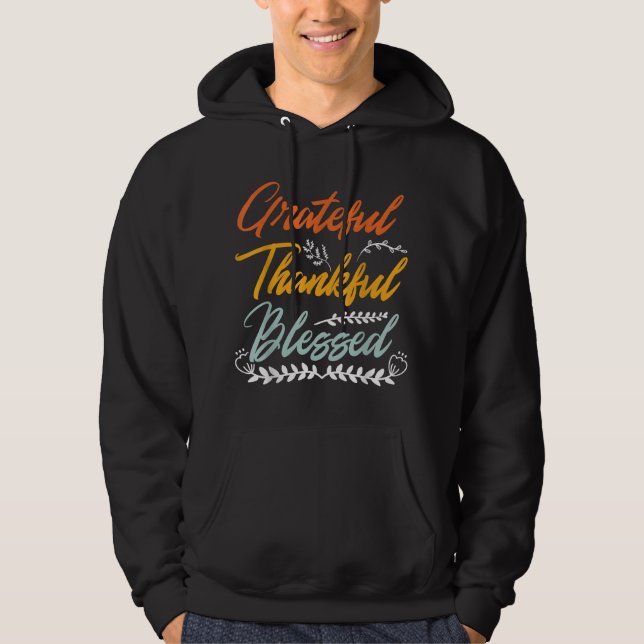 Grateful Thankful Blessed Thanksgiving Hoodie (Front)