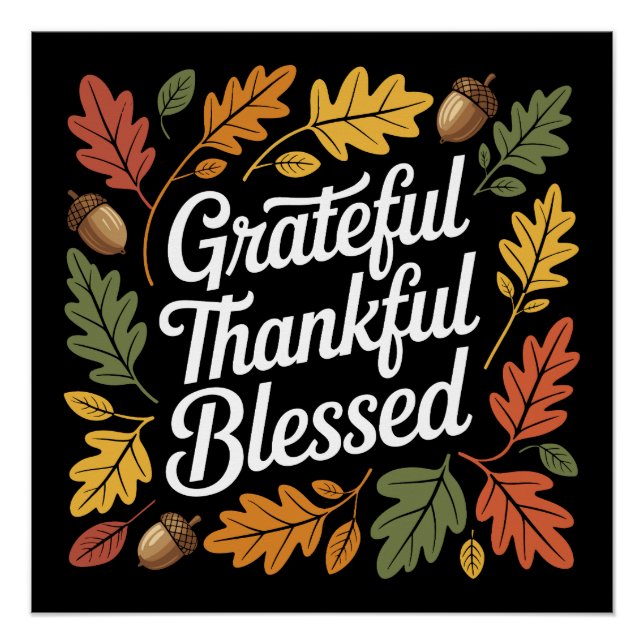 Grateful Thankful Blessed Thanksgiving Quote Poster (Front)