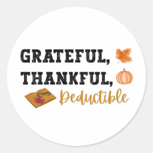 Grateful Thankful Deductible - Funny Accountant Classic Round Sticker