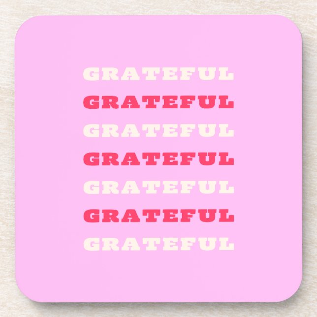 Grateful, Thankful, Gratitude Quote, Pink, Holiday Coaster (Front)