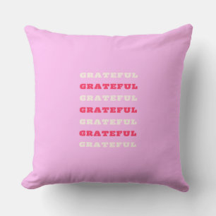 Grateful, Thankful, Gratitude Quote, Pink, Holiday Cushion