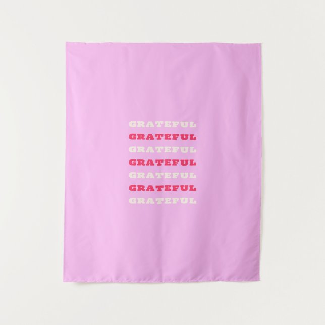 Grateful, Thankful, Gratitude Quote, Pink, Holiday Tapestry (Front)