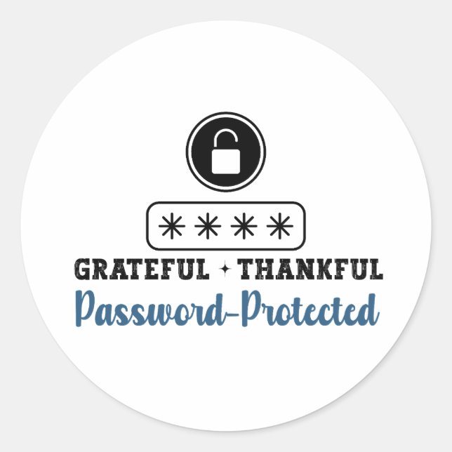 Grateful Thankful Password Protected - IT Classic Round Sticker (Front)