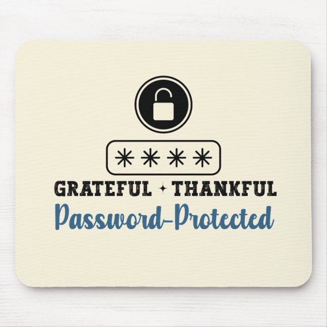 Grateful Thankful Password Protected - IT Mouse Mat (Front)