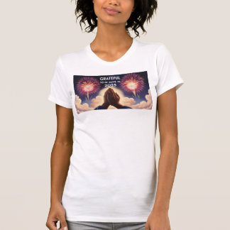 "Grateful to Be Alive in 2025" TShirt