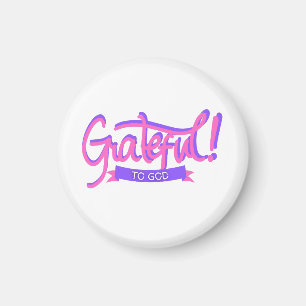 Grateful to God Magnet