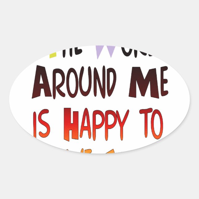 Grateful to Have You In My World with gratitude Oval Sticker (Front)
