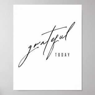 grateful today. Poster & Prints