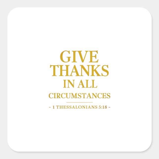 Gratitude Abounds in Every Situation Always Square Sticker (Front)