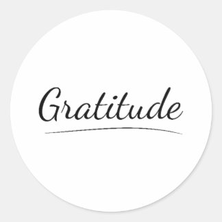 Gratitude, Appreciation, Thankfulness, Blessing Classic Round Sticker