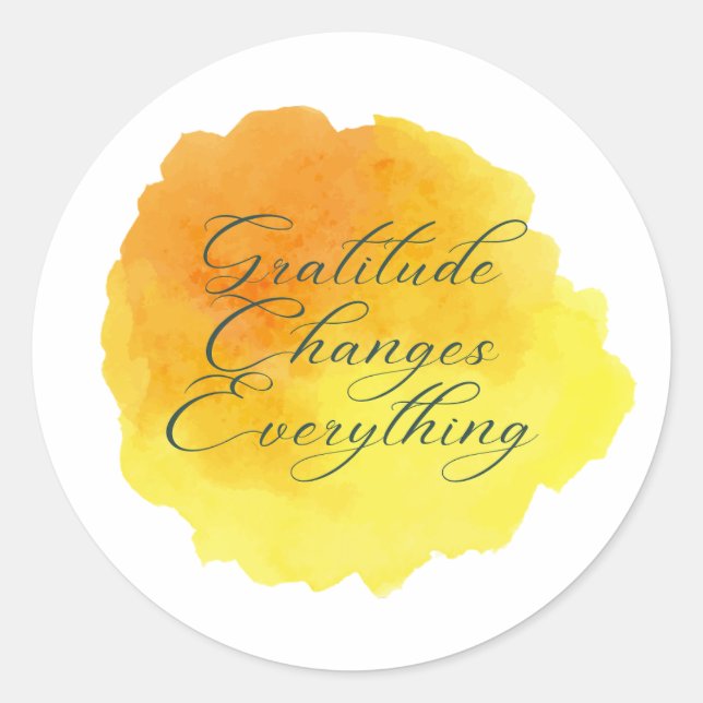 Gratitude changes everything positive message classic round sticker (Front)