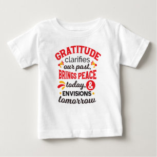 Gratitude Clarifies Our Past – Inspirational Art Baby T-Shirt