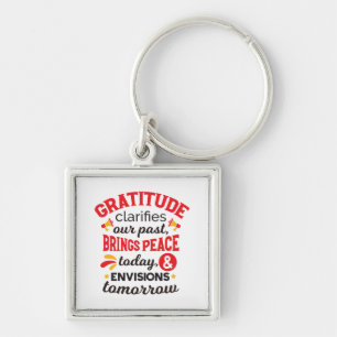 Gratitude Clarifies Our Past – Inspirational Art Key Ring