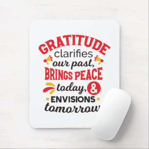 Gratitude Clarifies Our Past – Inspirational Art Mouse Mat