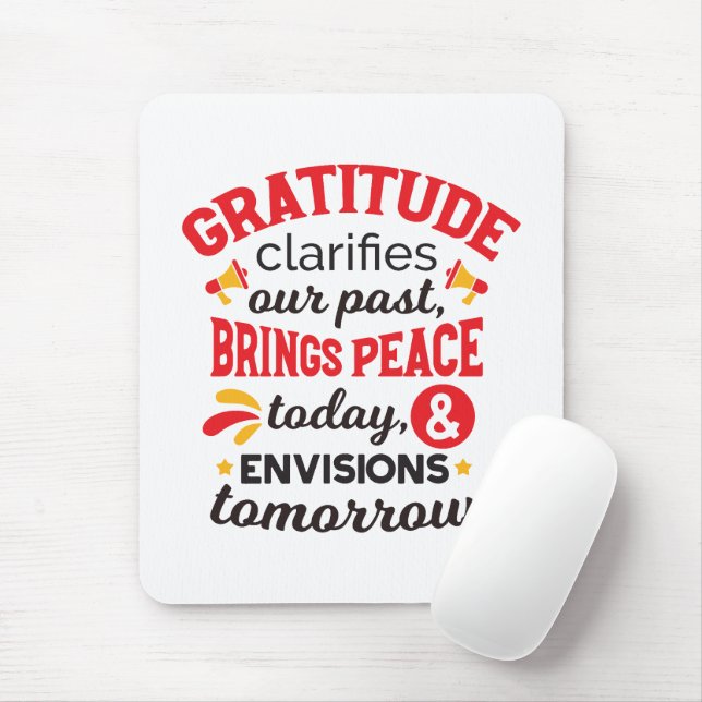Gratitude Clarifies Our Past – Inspirational Art Mouse Mat (With Mouse)