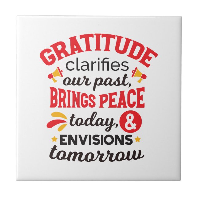 Gratitude Clarifies Our Past – Inspirational Art Tile (Front)