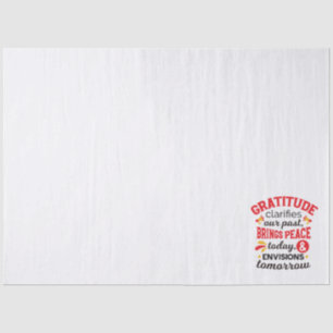 Gratitude Clarifies Our Past – Inspirational Art Tissue Paper