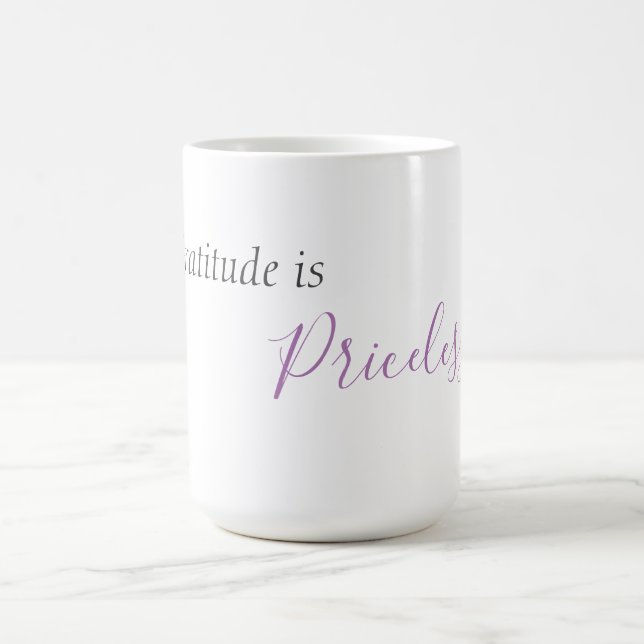 "Gratitude is Priceless" phrase Coffee Mug (Center)