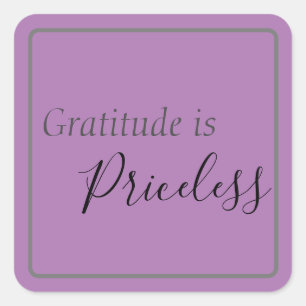 "Gratitude is Priceless" Phrase Grey & Black Square Sticker