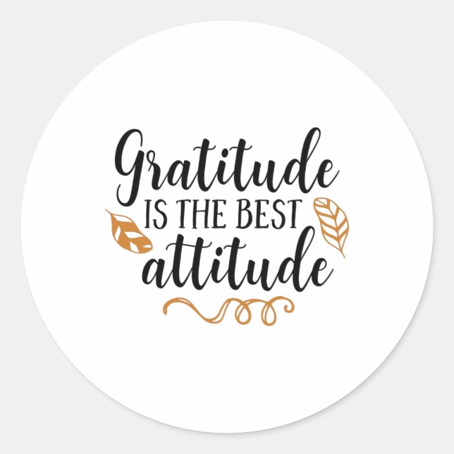 Gratitude is the best attitude classic round sticker (Front)