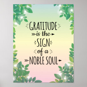Gratitude  Noble Soul -  Inspirational Home Poster