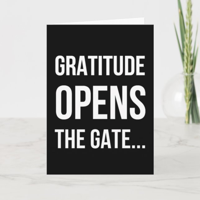 Gratitude Opens The Gate inspirational quote Holiday Card (Front)