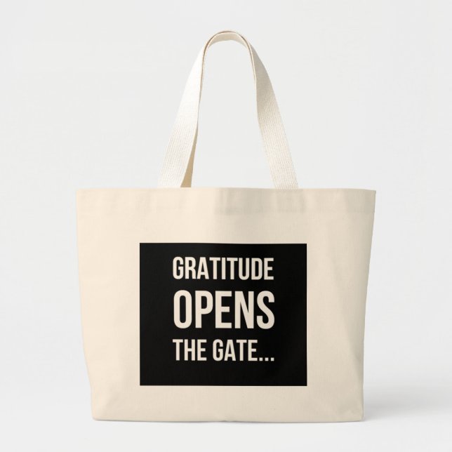 Gratitude Opens The Gate inspirational quote Large Tote Bag (Front)