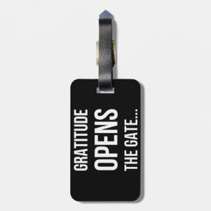 Gratitude Opens The Gate inspirational quote Luggage Tag