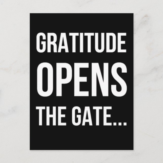 Gratitude Opens The Gate inspirational quote Postcard (Front)