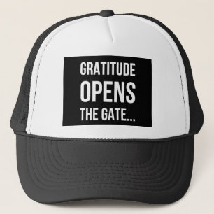 Gratitude Opens The Gate inspirational quote Trucker Hat