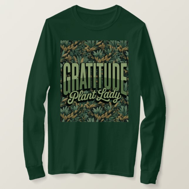 Gratitude Plant Lady Affirmation T-Shirt  (Design Front)