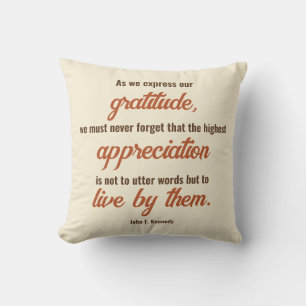 Gratitude Quote by President John F. Kennedy Cushion