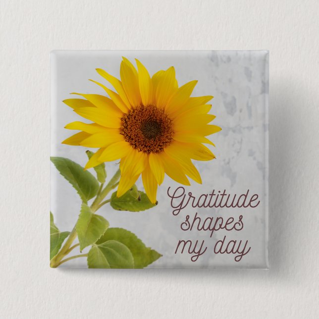 Gratitude shapes my day Positive Quote Sunflower 15 Cm Square Badge (Front)