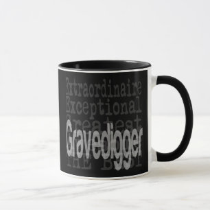 Gravedigger Extraordinaire Mug
