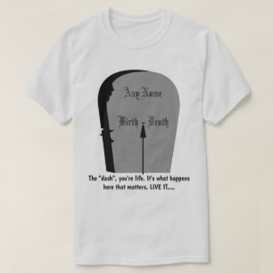 Gravestone The Dash Live Life To Its Fullest Lt T-Shirt