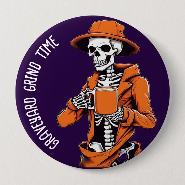 "Graveyard Grind Time" Skeleton Halloween Button (Front)