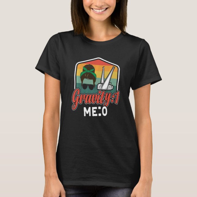Gravity 1 Me 0  Arm Fracture T-Shirt (Front)
