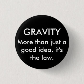 GRAVITY 3 CM ROUND BADGE