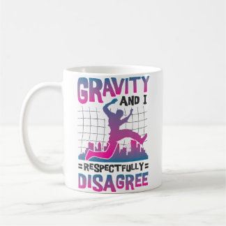 Gravity And I Respectfully Disagree Freerunning Pa Coffee Mug