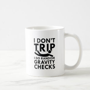 Gravity Checks Coffee Mug
