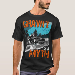 Gravity is a Myth Downhill outfit mountain bike M T-Shirt