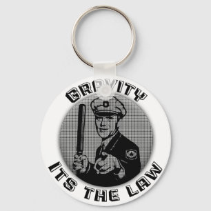 Gravity Its The Law Key Ring