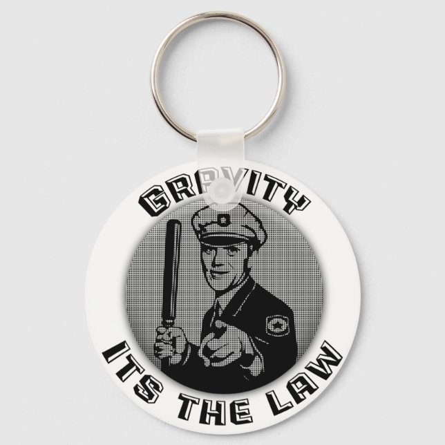 Gravity Its The Law Key Ring (Front)