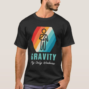 Gravity My Only Weakness Broken Arm Shoulder Surge T-Shirt