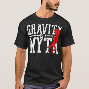 Gravity myth T-Shirt